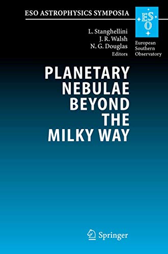 Planetary Nebulae Beyond the Milky Way: Proceedings of the ESO Workshop held at  [Hardcover]