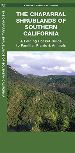 The Chaparral Shrublands of Southern California: A Folding Pocket Guide to Famil [Pamphlet]