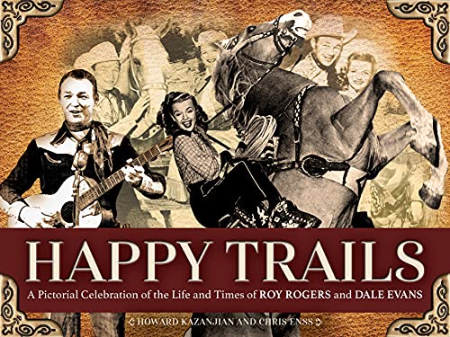 Happy Trails: A Pictorial Celebration of the