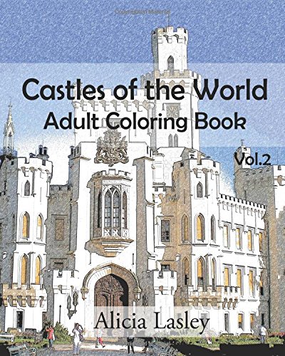 Castles Of The World  Adult Coloring Book Vol.2 Castle Sketches For Coloring ( [Paperback]