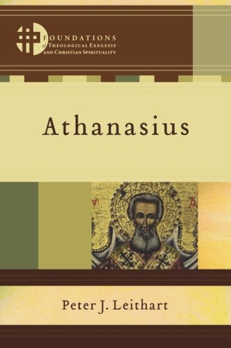 Athanasius (foundations Of Theological Exegesis And Christian Spirituality) [Paperback]