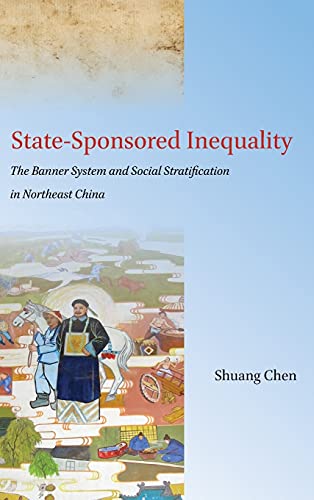 State-Sponsored Inequality The Banner System and Social Stratification in North [Hardcover]