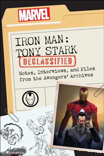 Iron Man: Tony Stark Declassified: Notes, Interviews, and Files from the Avenger [Paperback]