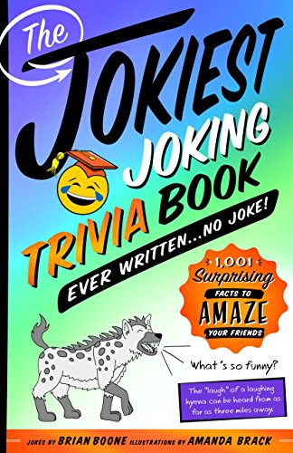 The Jokiest Joking Trivia Book Ever Written . . . No Joke!: 1,001 Surprising Fac [Paperback]