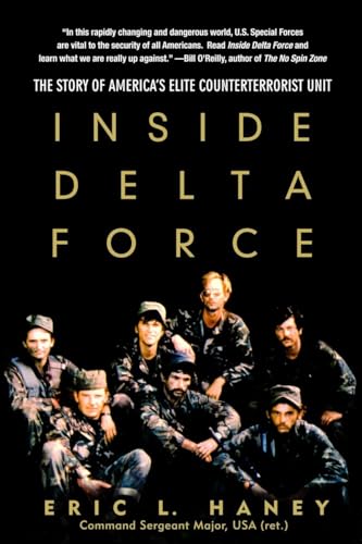 Inside Delta Force: The Story of America's Elite Counterterrorist Unit [Paperback]