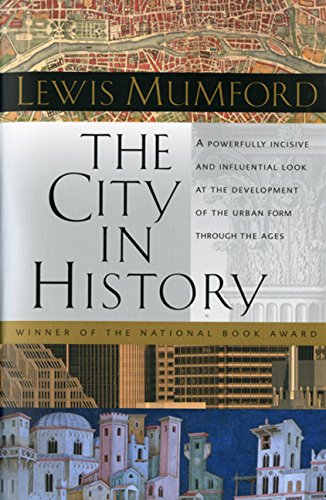 The City in History: Its Origins, Its Transformations, and Its Prospects [Paperback]