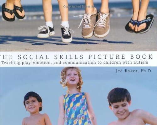 The Social Skills Picture Book: Teaching Communication, Play and Emotion [Paperback]