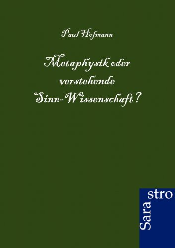 Metaphysik Oder Verstehende Sinn-Wissenschaft [Paperback]