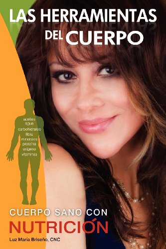 Las Herramientas Del Cuerpo (spanish Edition) [Paperback]