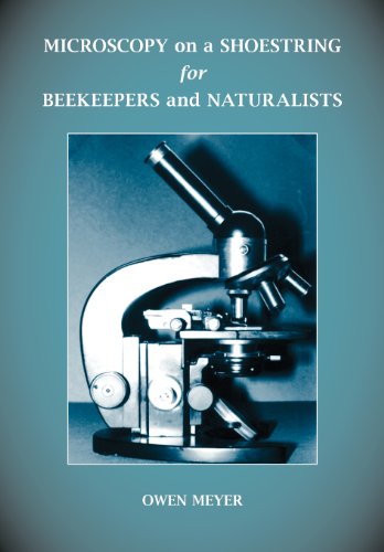 Microscopy On A Shoestring For Beekeepers And Naturalists [Paperback]