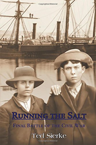 Running The Salt Final Battle Of The Civil War [Paperback]