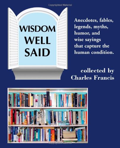 Wisdom Well Said [Paperback]