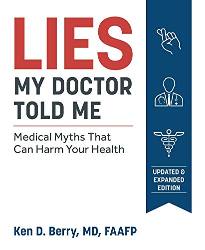 Lies My Doctor Told Me Second Edition: Medica