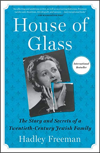 House of Glass: The Story and Secrets of a Twentieth-Century Jewish Family [Paperback]