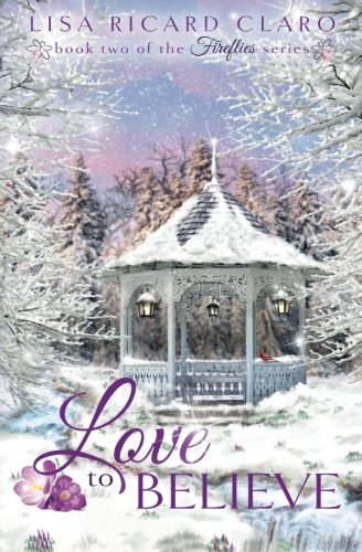 Love To Believe Fireflies ~ Book 2 (volume 2) [Paperback]