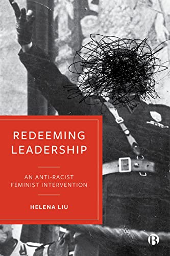 Redeeming Leadership An Anti-Racist Feminist Intervention [Hardcover]