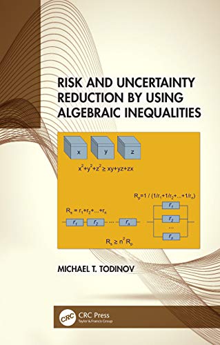 Risk and Uncertainty Reduction by Using Algebraic Inequalities [Hardcover]