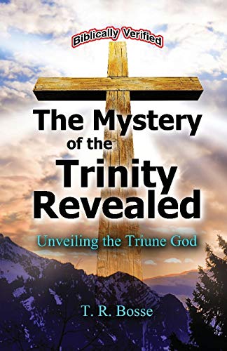 The Mystery Of The Trinity Revealed [Paperback]