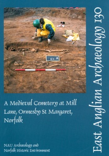 A Medieval Cemetery at Mill Lane, Ormesby St Margaret, Norfolk [Paperback]