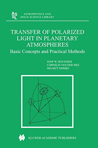 Transfer of Polarized Light in Planetary Atmospheres: Basic Concepts and Practic [Paperback]