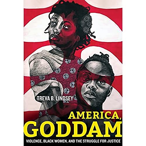 America, Goddam: Violence, Black Women, and the Struggle for Justice [Hardcover]