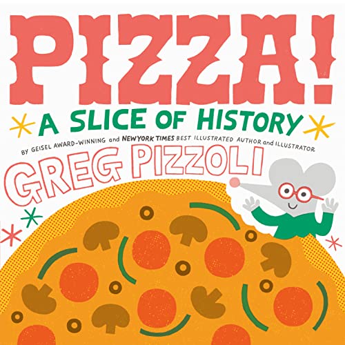 Pizza!: A Slice of History [Hardcover]