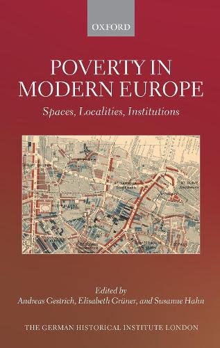 Poverty in Modern Europe: Spaces, Localities, Institutions [Hardcover]