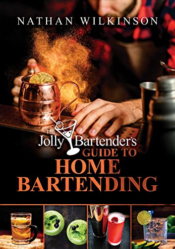 The Jolly Bartender's Guide to Home Bartending [Hardcover]