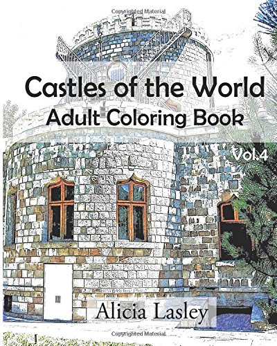 Castles Of The World  Adult Coloring Book Vol.4 Castle Sketches For Coloring ( [Paperback]