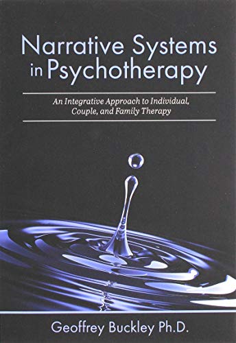 Narrative Systems in Psychotherapy  An Integrative Approach to Individual, Coup [Paperback]