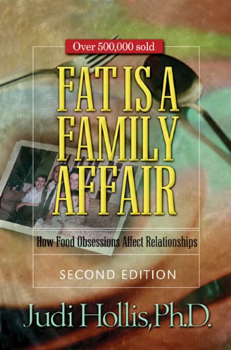 Fat Is a Family Affair: How Food Obsessions Affect Relationships [Paperback]