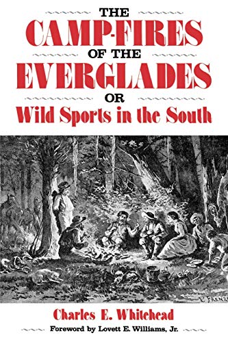 The Camp-Fires Of The Everglades Or Wild Sports In The South (florida Sand Doll [Paperback]