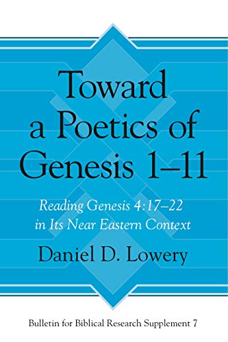 Toard a Poetics of Genesis 1-11 Reading Genesis 417-22 in Its Near Eastern Co [Hardcover]