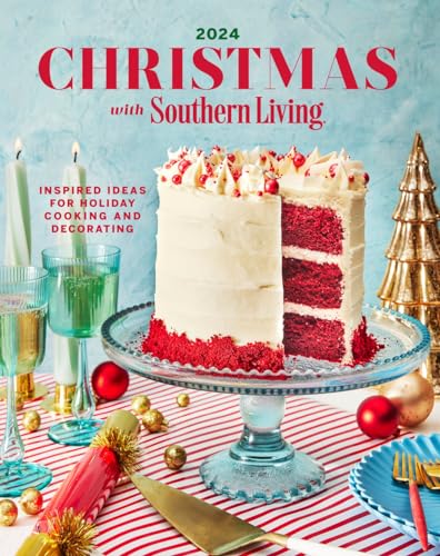 Christmas with Southern Living 2024 [Hardcover]