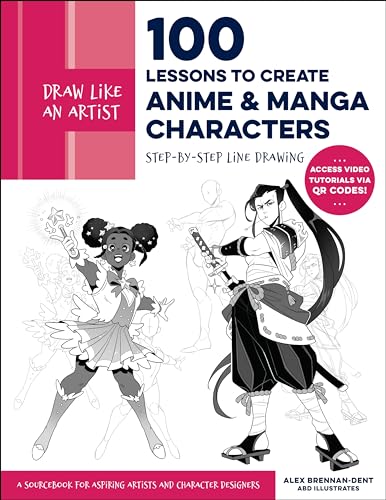 Draw Like an Artist: 100 Lessons to Create Anime and Manga Characters: Step-by-S [Paperback]