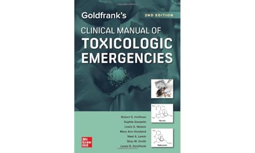 Goldfrank's Clinical Manual of Toxicologic Emergencies, Second Edition [Paperback]