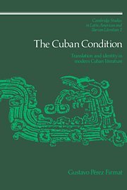 The Cuban Condition Translation and Identity in Modern Cuban Literature [Hardcover]