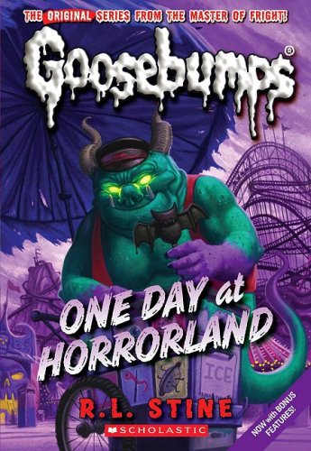 One Day at Horrorland (Classic Goosebumps #5) [Paperback]