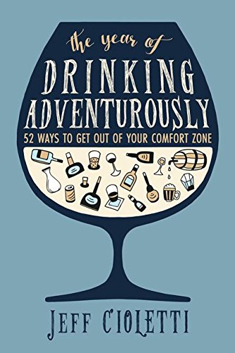 The Year of Drinking Adventurously: 52 Ways t