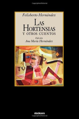 Las Hortensias Y Otros Cuentos (spanish Edition) [Paperback]