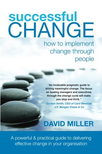 Successful Change Ho To Implement Change Through People [Paperback]