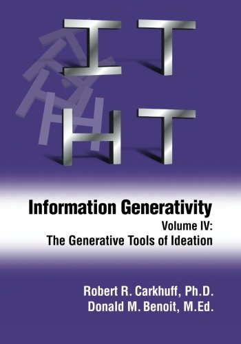 Information Generativity Volume 4 The Generative Tools Of Ideation [Paperback]