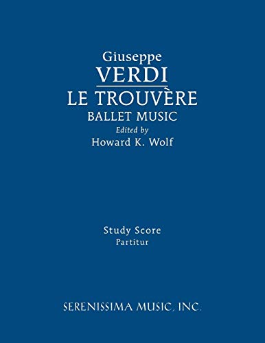 Le Trouvere, Ballet Music Study Score [Paperback]