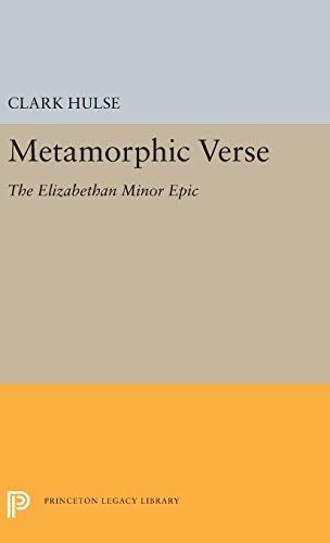 Metamorphic Verse The Elizabethan Minor Epic [Hardcover]