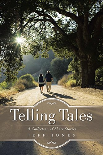 Telling Tales A Collection Of Short Stories [Paperback]