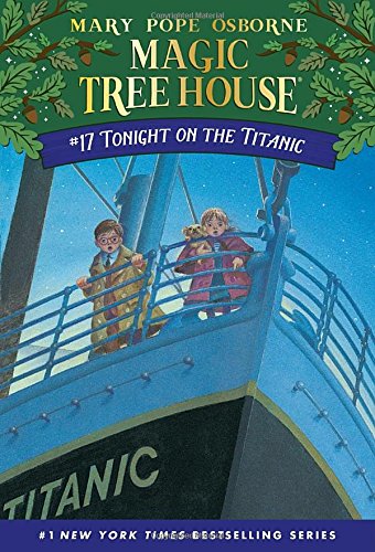 Magic Tree House #17: Tonight on the Titanic [Paperback]