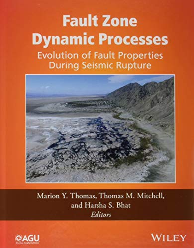 Fault Zone Dynamic Processes: Evolution of Fault Properties During Seismic Ruptu [Hardcover]