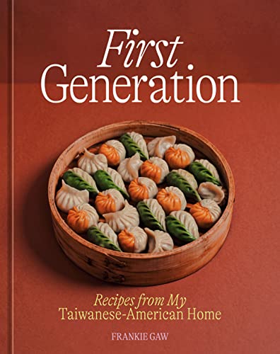 First Generation: Recipes from My Taiwanese-American Home [A Cookbook] [Hardcover]