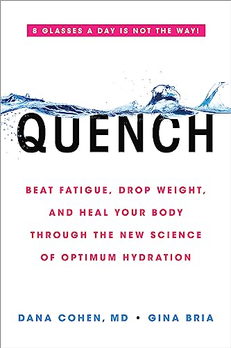 Quench: Beat Fatigue, Drop Weight, and Heal Your Body Through the New Science of [Paperback]