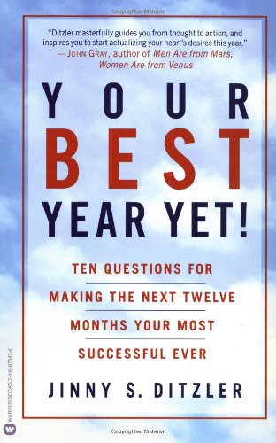 Your Best Year Yet!: Ten Questions for Making the Next Twelve Months Your Most S [Paperback]